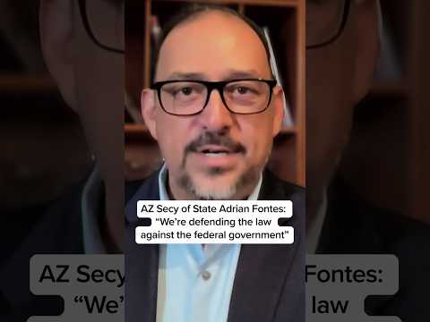 'We're defending the law against the federal government': AZ Secretary of State Adrian Fontes