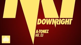 A-Tonez - Mr DJ (Bollocks Remix)