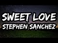 Stephen Sanchez – SWEET LOVE (Lyrics)
