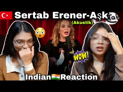 Indian🇮🇳Reaction//Sertab Erener - Aşk (Akustik) #sertaberener #turkishsong