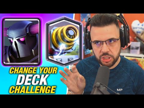 I CAN'T MAKE NORMAL VIDEOS - Change Your Deck Challenge - CLASH ROYALE XL