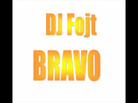 DJ Fojt - Bravo