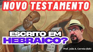 O NOVO TESTAMENTO foi escrito em hebraico?