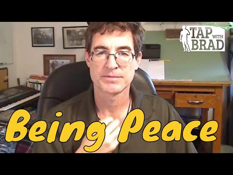 Being Peace - Tapping with Brad Yates