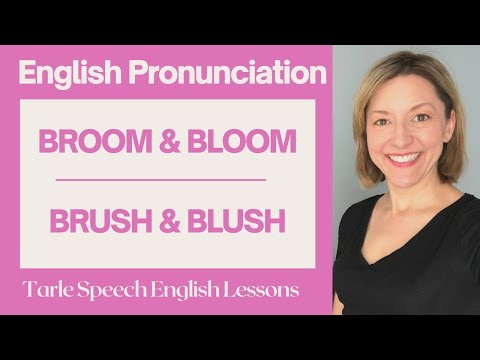 Learn to Pronounce BROOM, BLOOM, BRUSH, BLUSH - American English Pronunciation Lesson #learnenglish