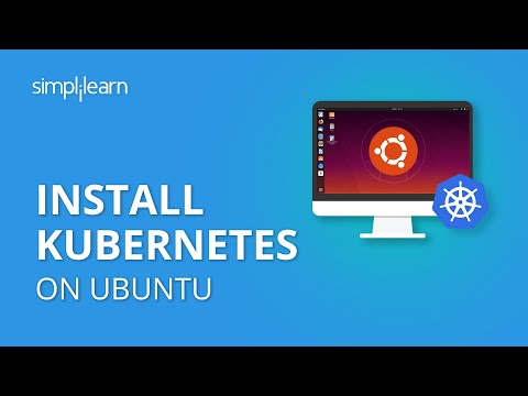 Install Kubernetes On Ubuntu | Kubernetes Installation On Ubuntu 18 04 | Kubernetes| Simplilearn