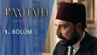 Payitaht Abdülhamid 1 Bölüm