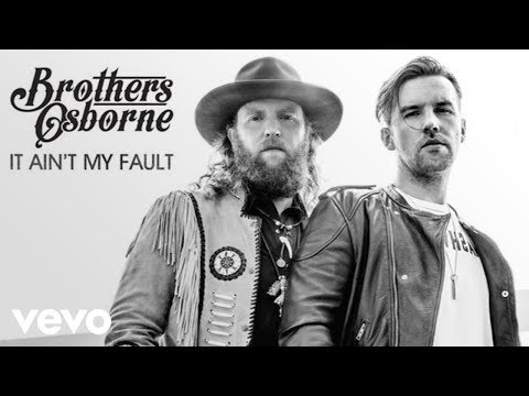 Brothers Osborne - It Ain't My Fault (Official Audio)