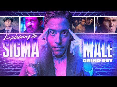 The SIGMA Male Grindset | Explained.