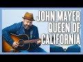 John Mayer Queen Of California Guitar Lesson + Tutorial