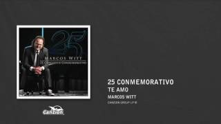 Te amo - Marcos Witt