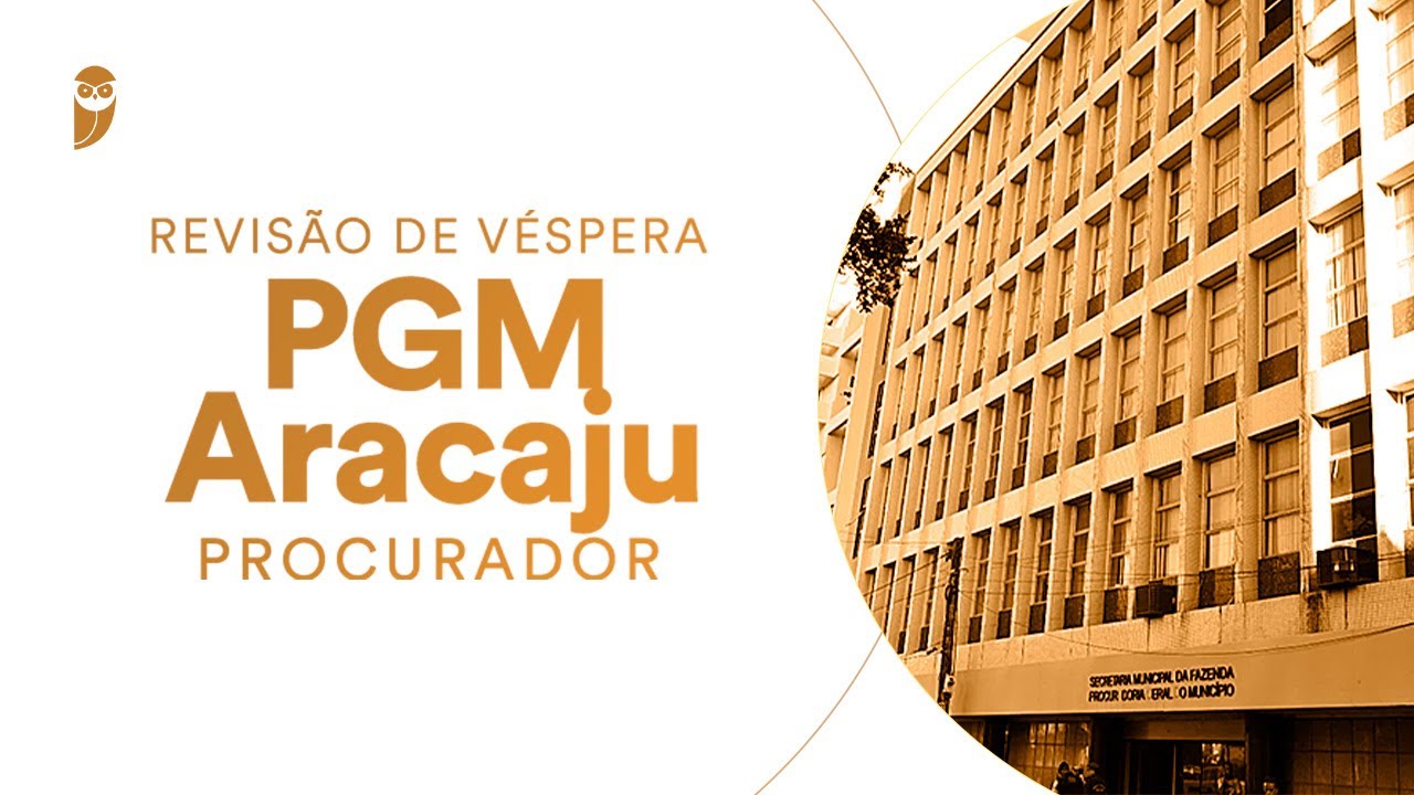 Revisão de Véspera PGM Aracaju (Procurador)