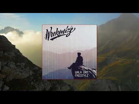 Wrekonize - Wala Cam (Freestyle)