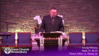 Strong Witness - Mark 15:40-47