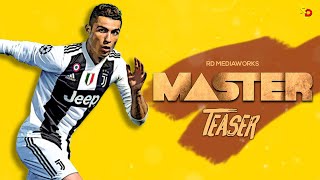 Master - Teaser  Cristiano Ronaldo Version  RD MED