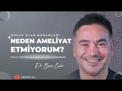 Dolgu olan burunları neden ameliyat etmiyorum?
