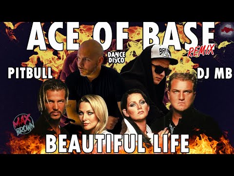 Ace Of Base, dance 2 disco, Pitbull - Beautiful Life (DJ MB Remix 2022) | AUDIO