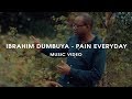 Ibrahim Dumbuya - Pain Everyday  (Music Video)