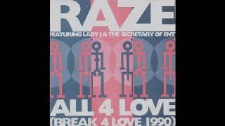 Raze Featuring Lady J & The Secretary Of Ent ‎– All 4 Love (Break 4 Love 1990) (Club Mix)  (House)