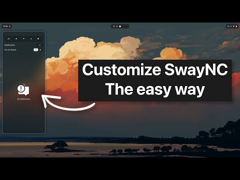 How to Customize SwayNC (dotfiles method)