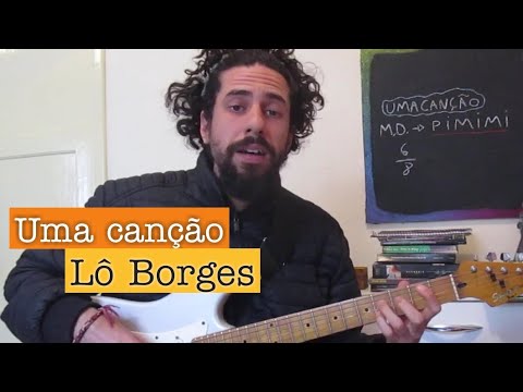 Uma Canção - Lô Borges