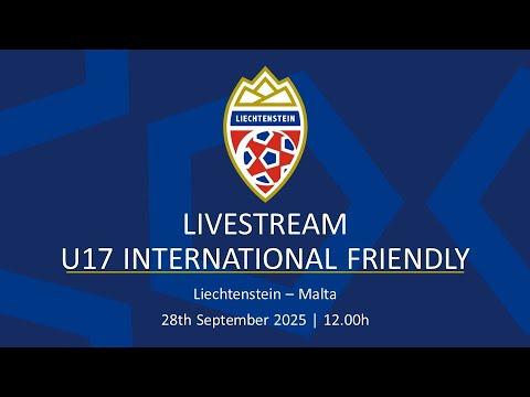 U17 Friendly: Liechtenstein - Malta