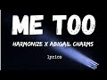 Harmonize Ft Abigail Charms Me Too Lyrics