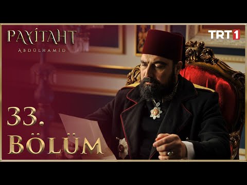 Payitaht Abdülhamid 33. Bölüm (HD)