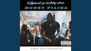 Money Piling (feat. Johnny Cinco)