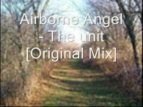 Airborne Angel - The unit [Original Mix]