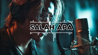 Download lagu SALAH APA - Rock Version mp3 Download lagu SALAH APA - Rock Version mp3