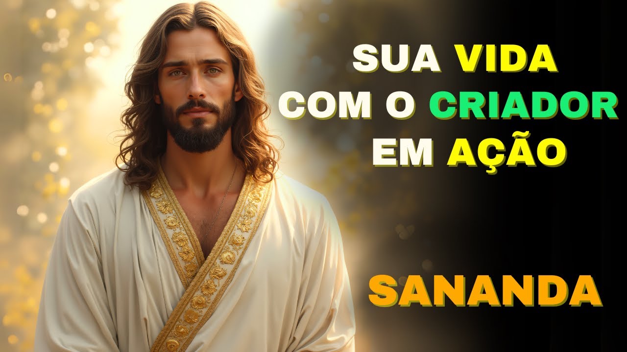 🔴SANANDA  |  SUA VIDA COM O CRIADOR EM AÇÃO  |  Kryon do Serviço Magnético