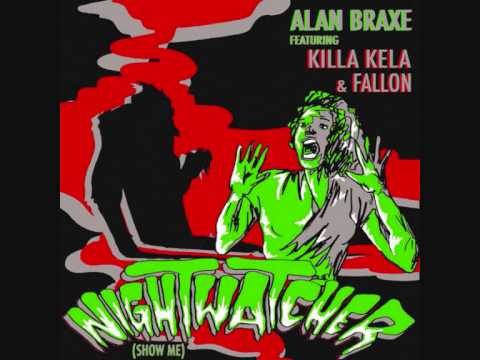 Alan Braxe Feat. Killa Kella & Fallon  - Nightwatcher (Tony Senghor's Night Vision Edit)