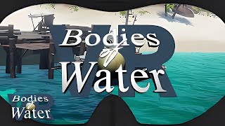 Bodies of Water VR® - TRAILER