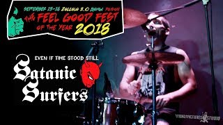 Satanic Surfers — Even If Time Stood Still (live@FEEL GOOD FEST 2018 St.Petersburg)