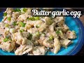 Butter Garlic Eggs Egg Starter Recipe Egg Breakfast Recipe Garlic Butter Scrambled Egg Recipe