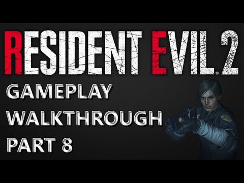 RESIDENT EVIL 2 REMAKE - Gameplay Walkthrough - Part 8 (LEON A)