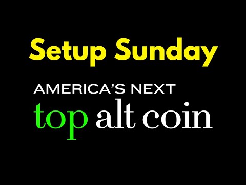 Setup Sunday: America's Next Top Alt Coin