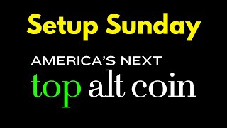 Setup Sunday: America's Next Top Alt Coin