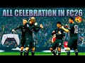 All Celebrations FC 26 Complete Tutorial Guide For Every Goal Celebration Fc26