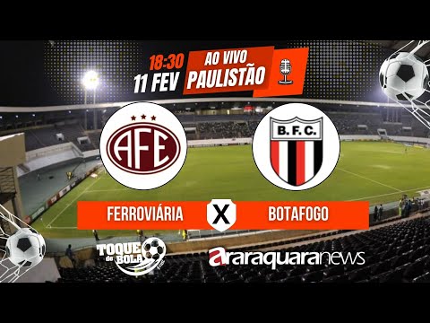 FERROVIÁRIA 1X2 BOTAFOGO-SP - OS GOLS DO JOGO - 8ª RODADA DO PAULISTÃO 2023