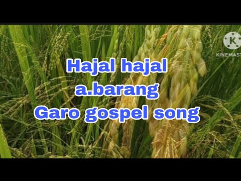 Hajal hajal a.barang//Garo gospel song//@sengkanchiproduction