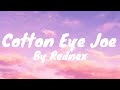 Cotton Eye Joe (Lyrics) - Rednex