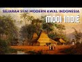 SENI LUKIS MODERN AWAL DI INDONESIA SEJARAH MOOI INDIE