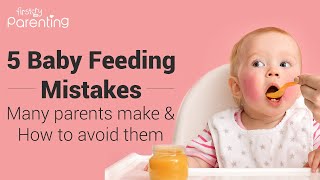 Common Baby Feeding Mistakes that Parents Must Know About
