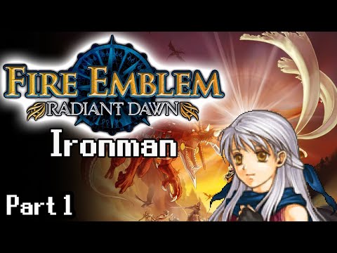 Fire Emblem Radiant Dawn Ironman Part 1: Ch1-4: Multiple early game overs is the FE10™ experience