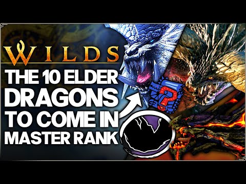 Monster Hunter Wilds - 10 New Elder Dragons Coming in Master Rank - Most Likely & More! (Theory/Fun)
