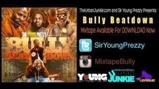 Sir Young Prezzy - Bully Beatdown [New Mixtape]