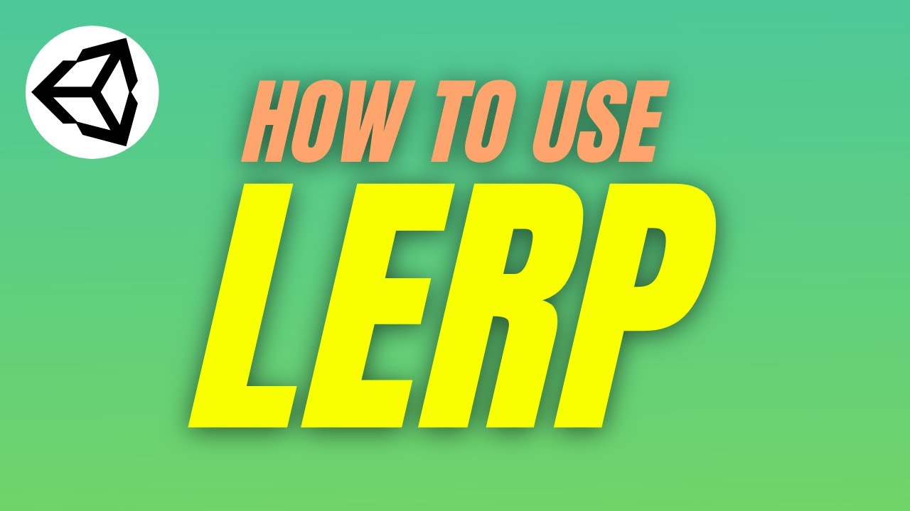 How to Use Lerp (Unity Tutorial)