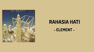 Download lagu RAHASIA HATI // ELEMENT // Lirik Lagu mp3